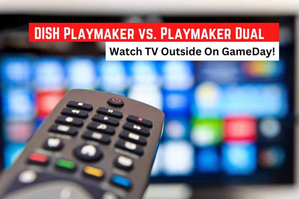 dish playmaker vs playmaker dual (Tailgating tv comparison)
