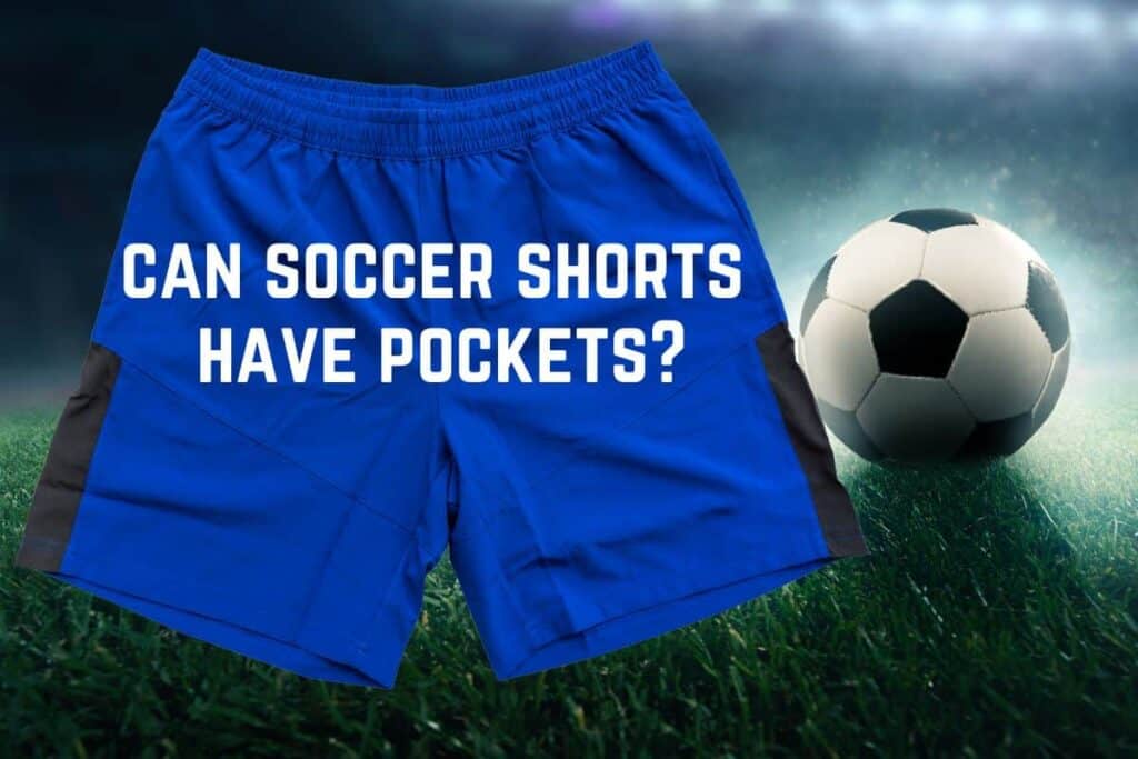 can soccer shorts have pockets