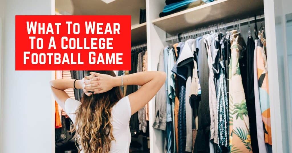 What To Wear To A College Football Game
